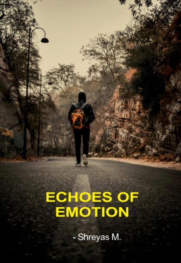 Echoes of Emotion – Poems & Thoughts by Shreyas M